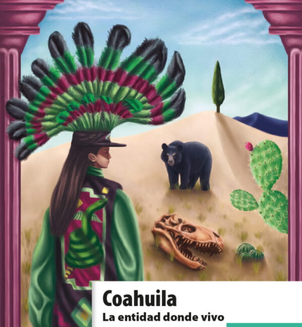 Coahuila. La entidad donde vivo 3 grado primaria