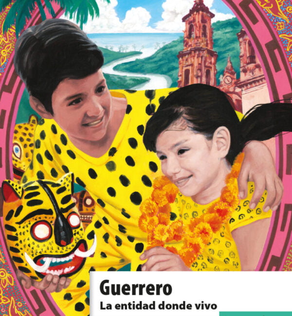 Guerrero. La entidad donde vivo 3 grado primaria