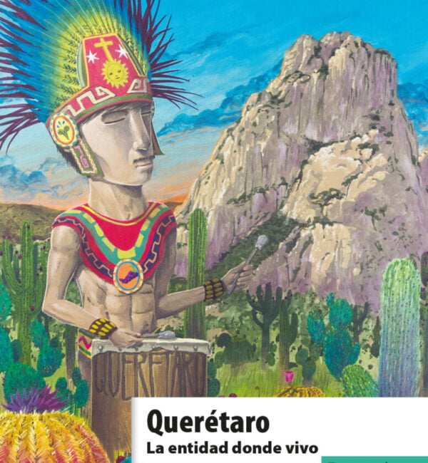 Querétaro. La entidad donde vivo 3 grado primaria