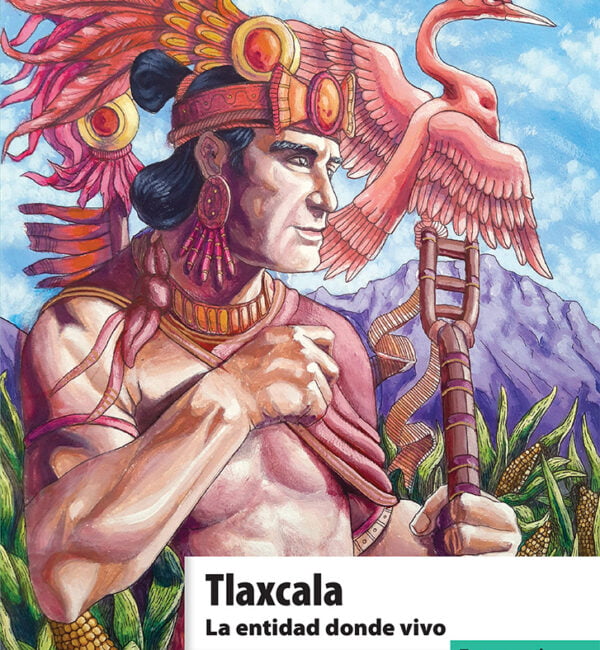 Tlaxcala. La entidad donde vivo 3 grado primaria