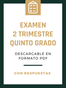 Examen Segundo Trimestre Quinto Grado • Libros De Texto SEP - CONALITEG