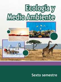 Libro de Ecología y Medio ambiente 6 semestre telebachillerato